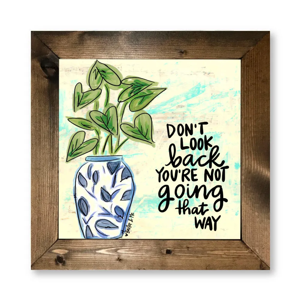 Don't Look Back Framed Art